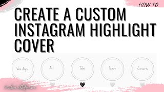 HOW TO CREATE FREE CUSTOM INSTAGRAM HIGHLIGHT COVER USING PHONTO APP 2020 | VIBE