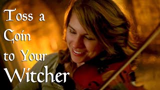 Toss a Coin to Your Witcher (Epic Cinematic Violin Cover) - Taylor Davis