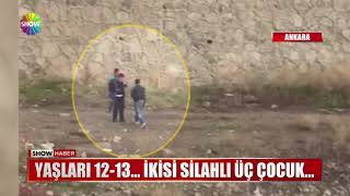 Yaşları 12-13... İkisi silahlı üç çocuk...