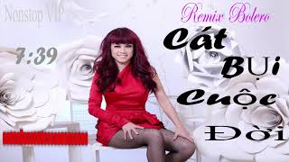 Cát Bụi Cuộc Đời - Liên Khúc Nhạc Vàng Remix - Nhạc Trữ Tình Remix Hay