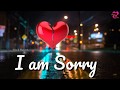 I'm Sorry Whatsapp Status Video For Love || Miss U My Love