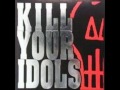 Kill Your Idols - After All