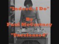 "Indeed, I Do" By Paul McCartney