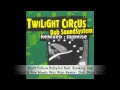 TWILIGHT CIRCUS - REMIXED DUBWISE - FULL ALBUM