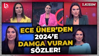 Neler Söylemiş Neler... Ece Ünerin Bu Sözleri 2024 Yılına Damga Vurdu İşte O Anlar... 1. Kısım
