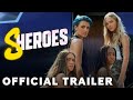 Sheroes | Official Trailer | Paramount Movies