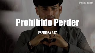 Watch Espinoza Paz Prohibido Perder video