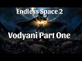Endless Space 2 with the Vodyani: Part One