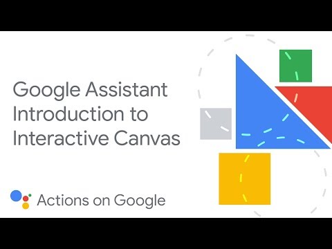 Building conversational Actions with Interactive Canvas