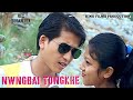 Nwngbai tongkhe || Rex & Suranjia ||Nwngbai Movie