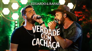 Eduardo & Rafael - Verdade Com Cachaça | Dvd Explica Aí - Ao Vivo