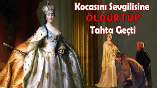 Çariçe İkinci Katerina Rus Tarihinin En Güçlü Kadını