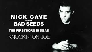 Watch Nick Cave  The Bad Seeds Knockin On Joe video