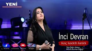 İnci Devran Kaç Kadeh Kirildi
