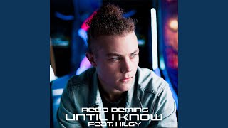 Watch Reed Deming Until I Know feat Hilgy video