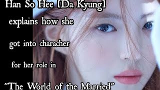 The World Of The Married Da Kyung Han So Hee Shared How She Got Into Character