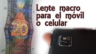 Cómo crear una lente macro para el móvil o móvil (Experimentos Caseros)