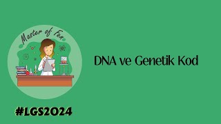 DNA ve Genetik Kod | LGS 2024