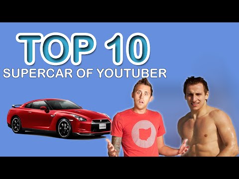 TOP 10 : Supercars of Youtubers !