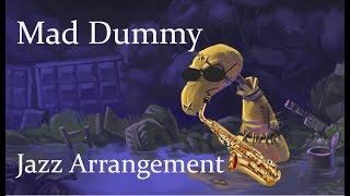 Undertale - Mad Dummy (Dummy Theme) Jazz Arrangement