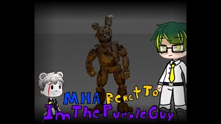 Mha React To Purple Guy Song By