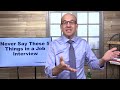 5 Things You Should Never Say In a Job Interview