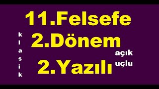 11. Sınıf Felsefe 2.Dönem 2.Yazılı Kla Sorular