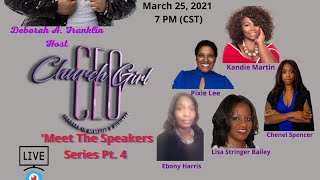 Church Girl CEO Virtual Conference Meet The Speakers Series Episode #4
