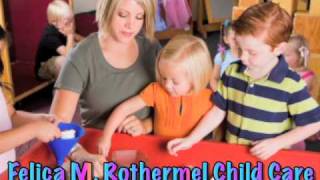 Felica M Rothermel Child Care -  Babysitting - Palmbay, FL 32905