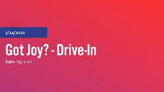 Got Joy? - Drive-In