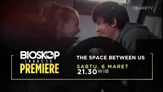 Promo Bioskop Trans Tv Premiere The Space Between Us 5Sec