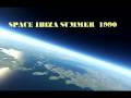 Space Ibiza Summer 1990 Part 4 ( End )