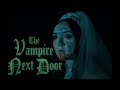 THE VAMPIRE NEXT DOOR - Full Horror Movie /Vampire Film (2022)