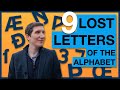 LOST LETTERS OF THE ALPHABET: 9 letters we stopped using