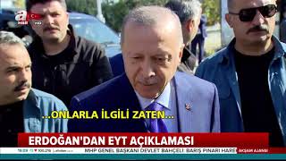 Başkan Erdoğandan Flaş Eyt Açıklaması A Haber A Haber