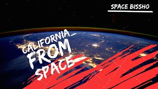 4K California Seen From Space Space Bissho.