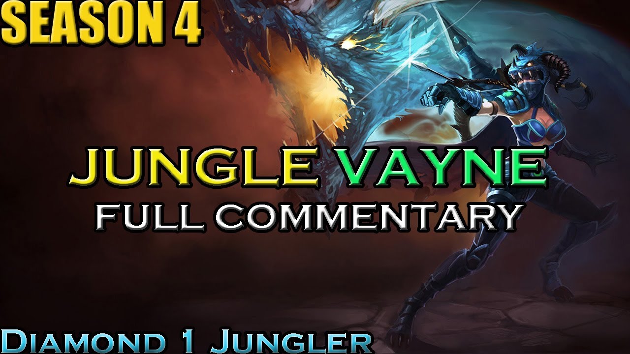 Challenger Jungle Vayne Ep. 1 Full Commentary League of Legends Season 4 YouTube