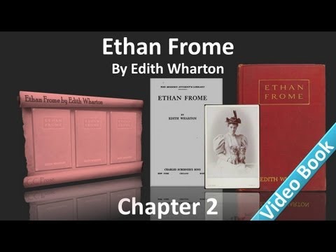 Chapter 2 - Ethan Frome by Edith Wharton