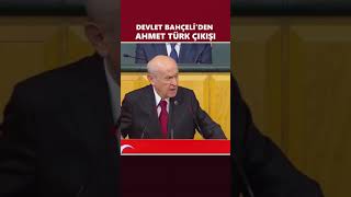 Bahçeliden Ahmet Türk Çıkışı
