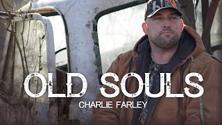Charlie Farley - Old Souls