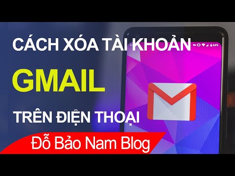 Cách xóa tài khoản Gmail trên điện thoại, cách gỡ Gmail trên điện thoại
