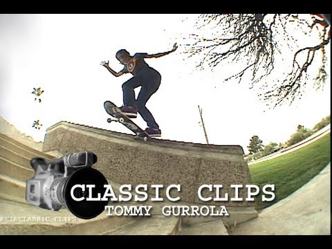 Tommy Gurrola Skateboarding Classic Clips #102