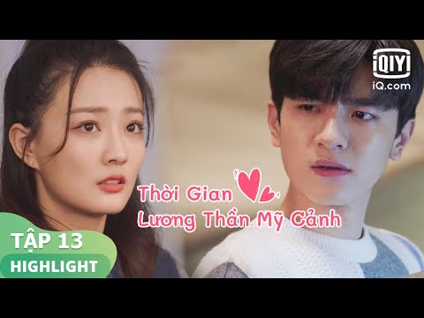 Lục Cảnh ghen tị rồi | Thời Gian Lương Thần Mỹ Cảnh Tập 13 | iQiyi Vietnam