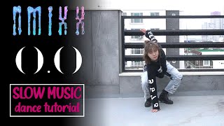 Nmi엔믹스 O.o Dance Tutorial Mirrored Slow Music
