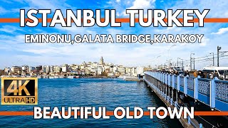 İSTANBUL ESKİ ŞEHİR EMİNONU,GALATA KÖPRÜSÜ,KARAKÖY GÜZEL ESKİ ŞEHİR 4K YÜRÜYÜŞ T