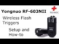 Yongnuo RF 603NII Wireless Flash Transcievers Setup and How To