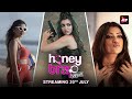 Honey Trap Squad | Akanksha Puri ,Sharad Malhotra & Karanveer Bora | Releasing on 20th July