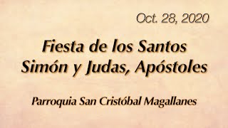 Fiesta de los Santos Simón y Judas, Apóstoles - Octubre 28, 2020.