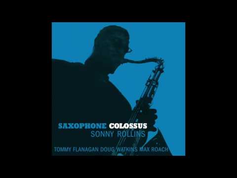 Sonny Rollins Saxophone Colossus (Complete Album)