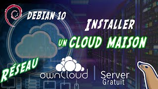 Tuto Installer Owncloud Un Server Cloud Gratuit Sur Debian 10